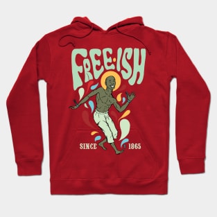 Free-ish Since 1865 Hoodie